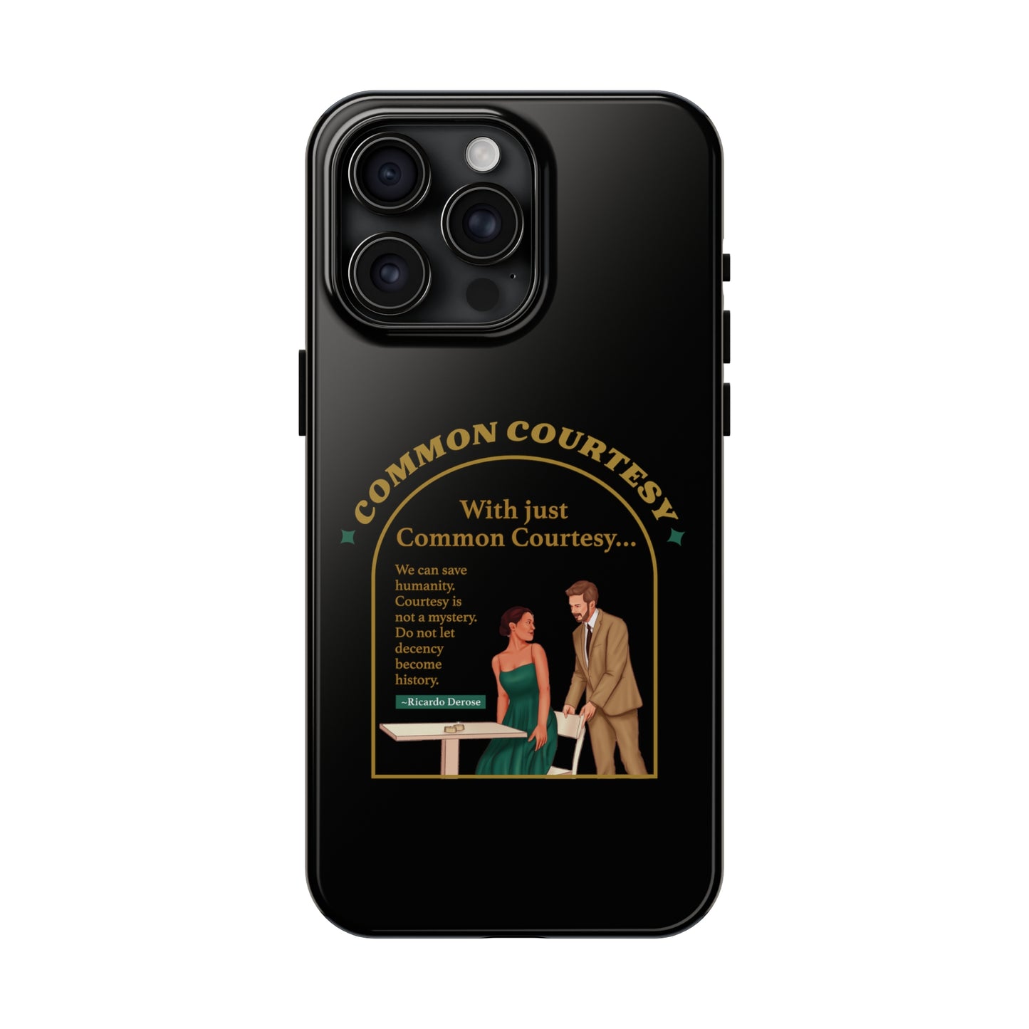Common Courtesy Tough Phone Cases