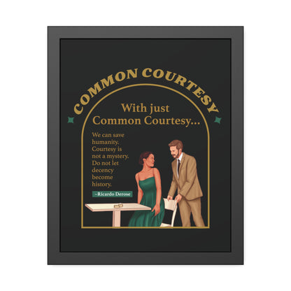 Common Courtesy Framed Paper Posters