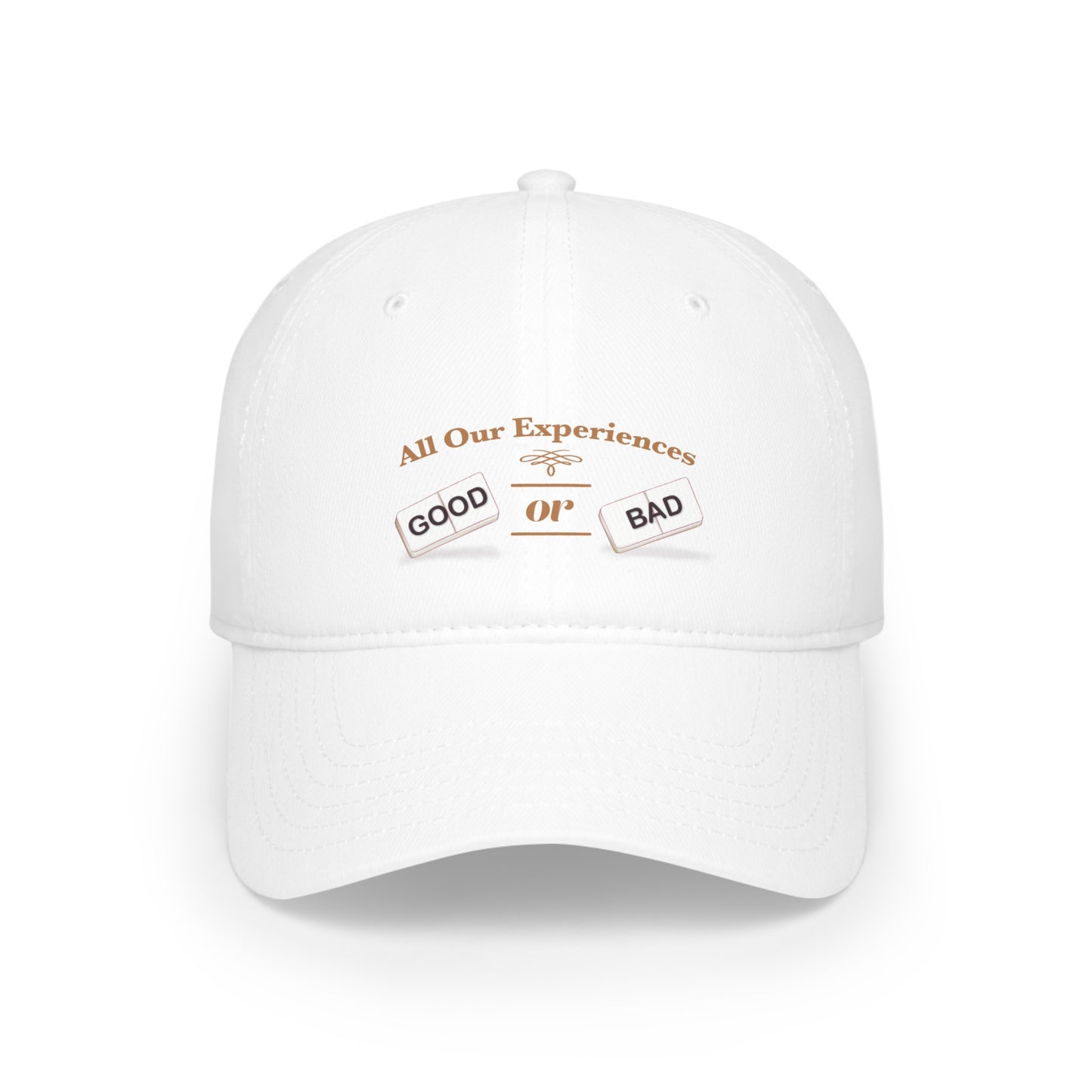 All Our Experiences; Good Or Bad_Low Profile Baseball Cap