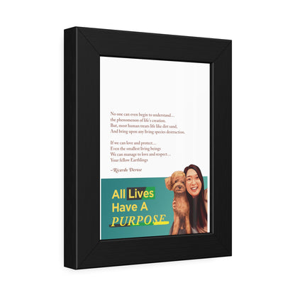All Lives Have a Purpose Framed Paper Posters