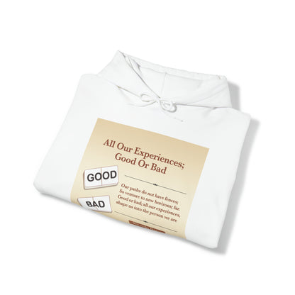 All Our Experiences; Good Or Bad Hoodie
