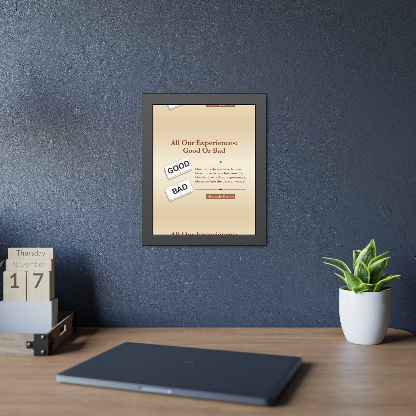 All Our Experiences Good Or Bad Framed Paper Posters