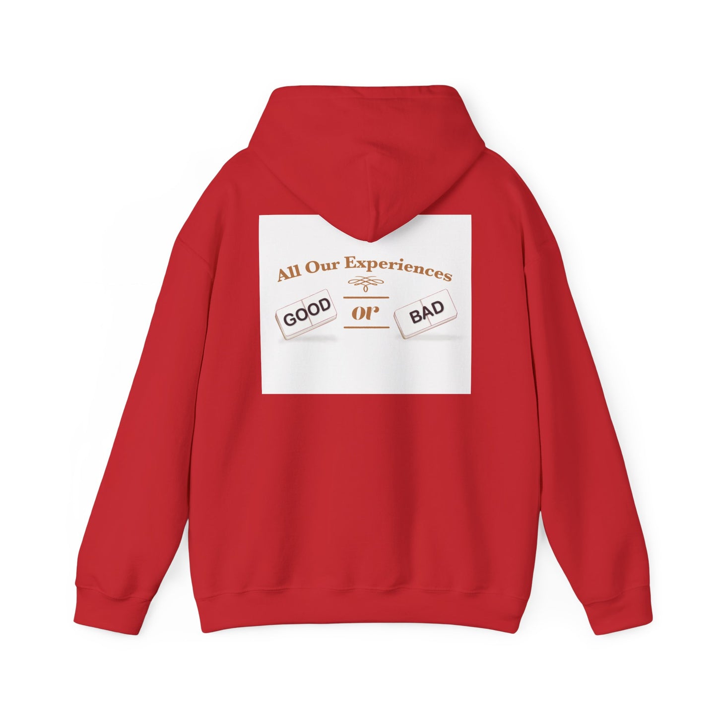 All Our Experiences; Good Or Bad Hoodies