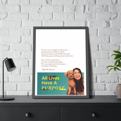 All Lives Have a Purpose Framed Paper Posters