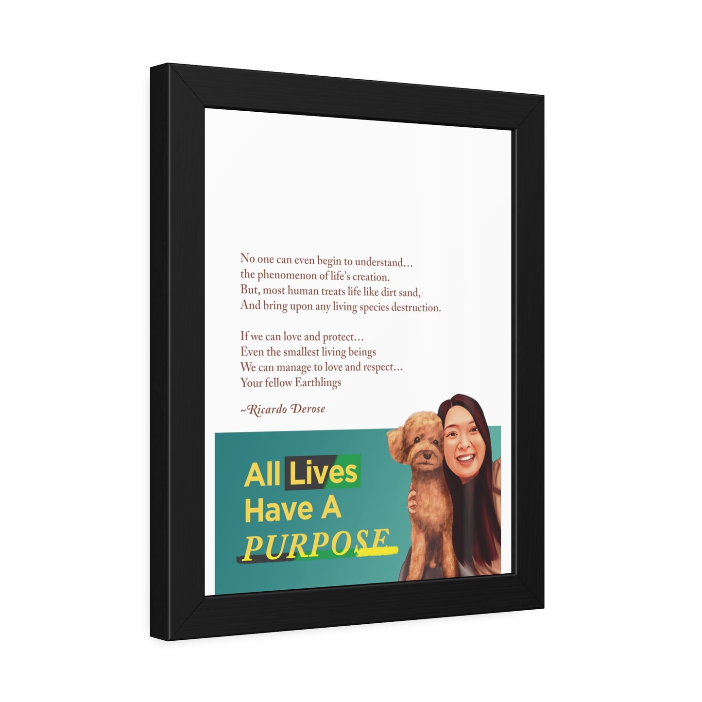 All Lives Have a Purpose Framed Paper Posters