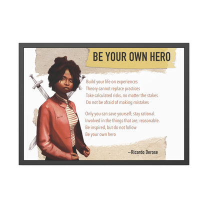 Be Your Own Hero Framed Paper Posters