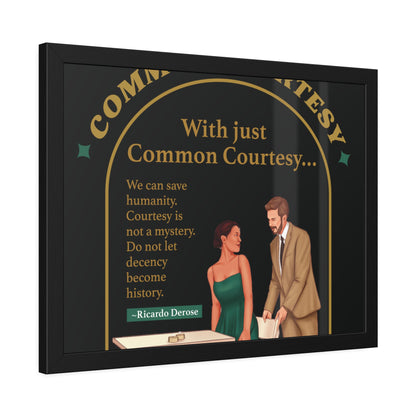 Common Courtesy Framed Paper Posters