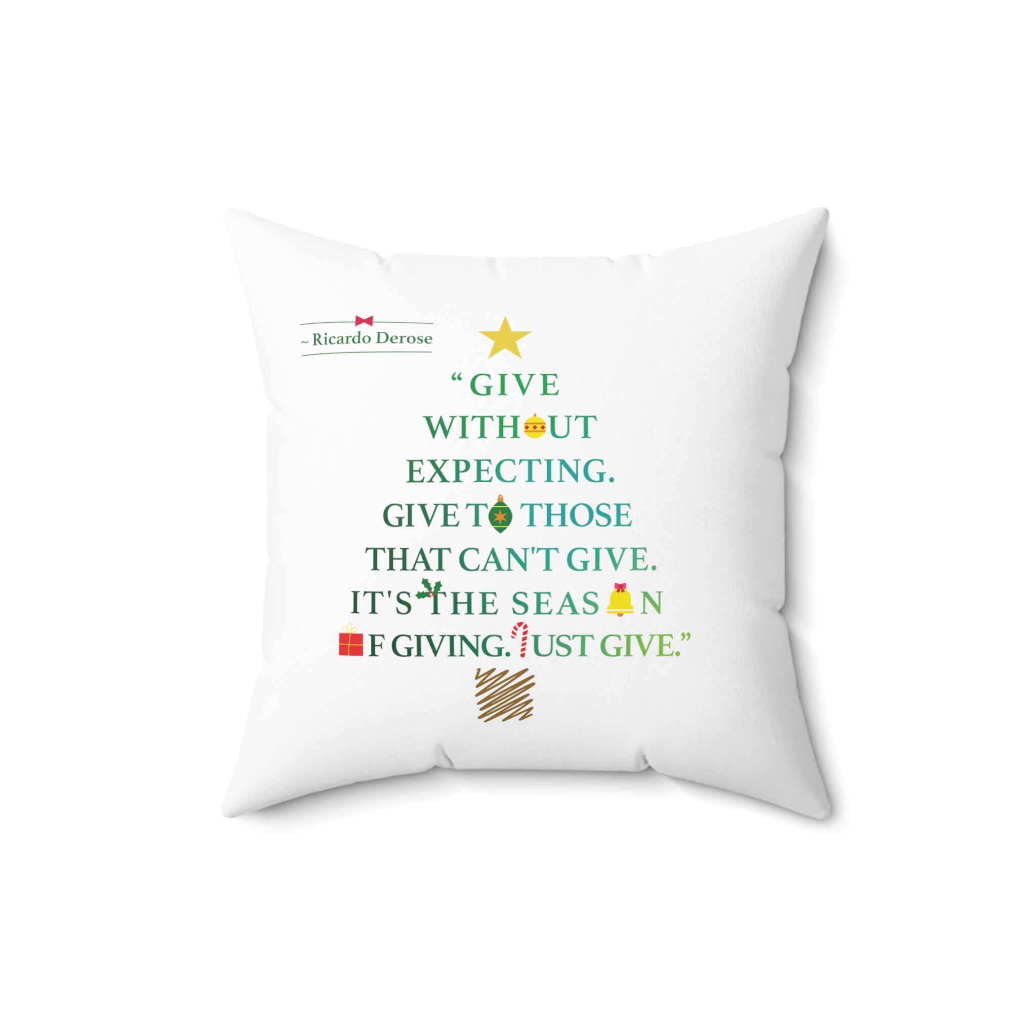 Ricardo Derose Give Without Expecting-from A Christmas Story_Spun Polyester Square Pillow