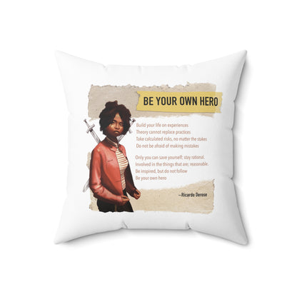 Be Your Own Hero - Spun Polyester Square Pillow