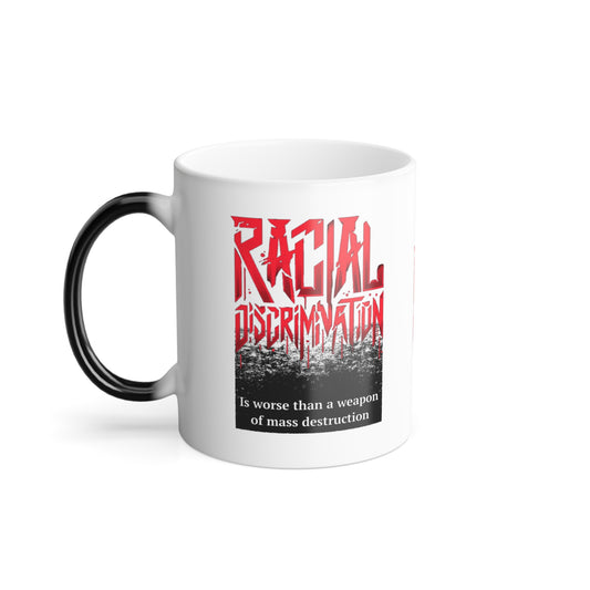 Racial Discrimination - Color Morphing Mug, 11oz