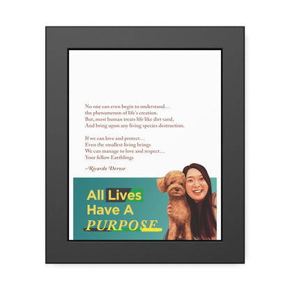 All Lives Have a Purpose Framed Paper Posters