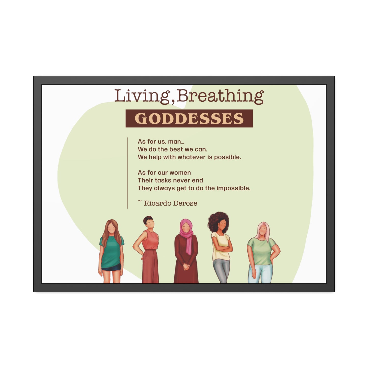 Our Living,Breathing Goddesses Framed Paper Posters