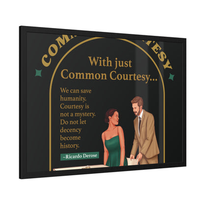 Common Courtesy Framed Paper Posters