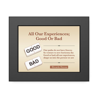 All Our Experiences Good Or Bad Framed Paper Posters