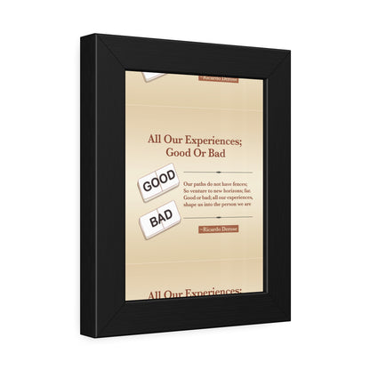 All Our Experiences Good Or Bad Framed Paper Posters