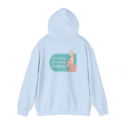 Our Living, Breathing Goddesses - Hoodies