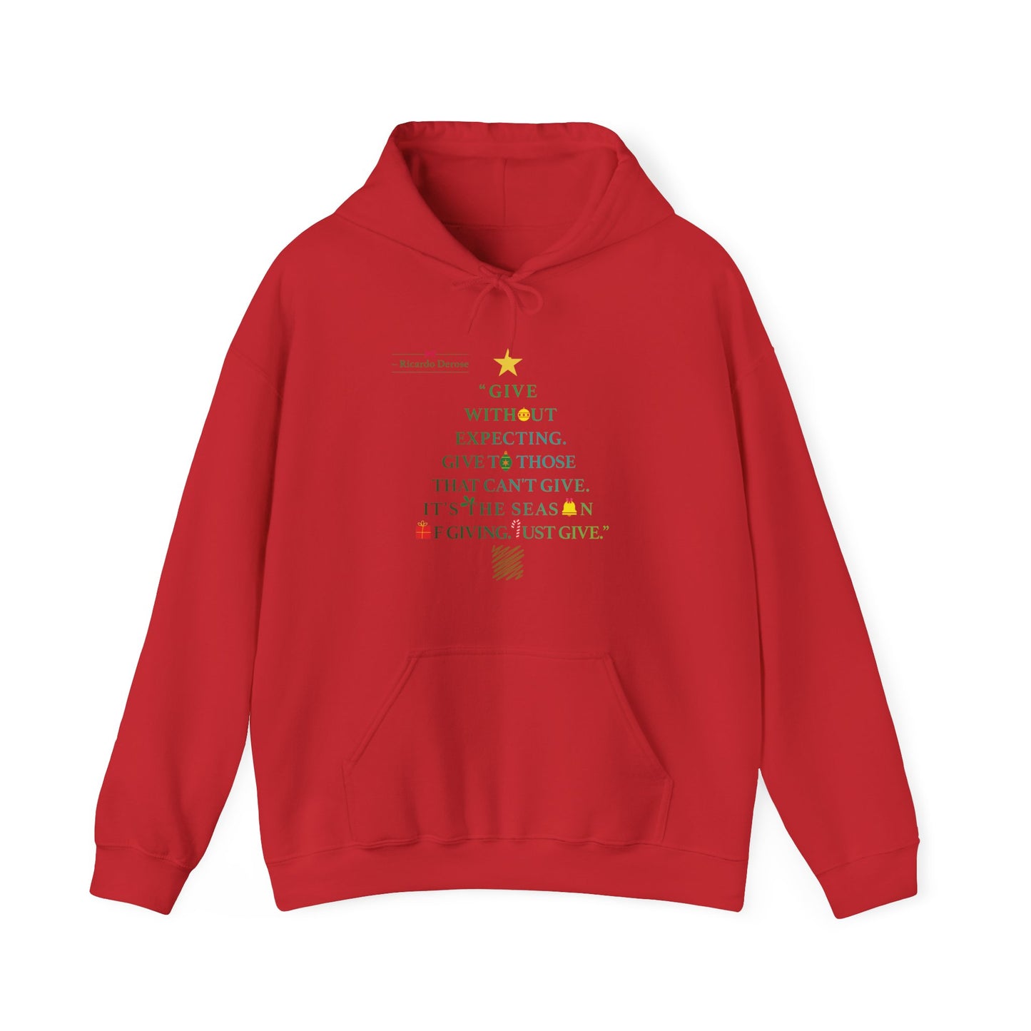 Ricardo Derose Give Without Expecting_form A Christmas Story_Unisex Heavy Blend™ Hooded Sweatshirt