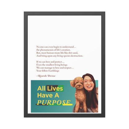 All Lives Have a Purpose Framed Paper Posters