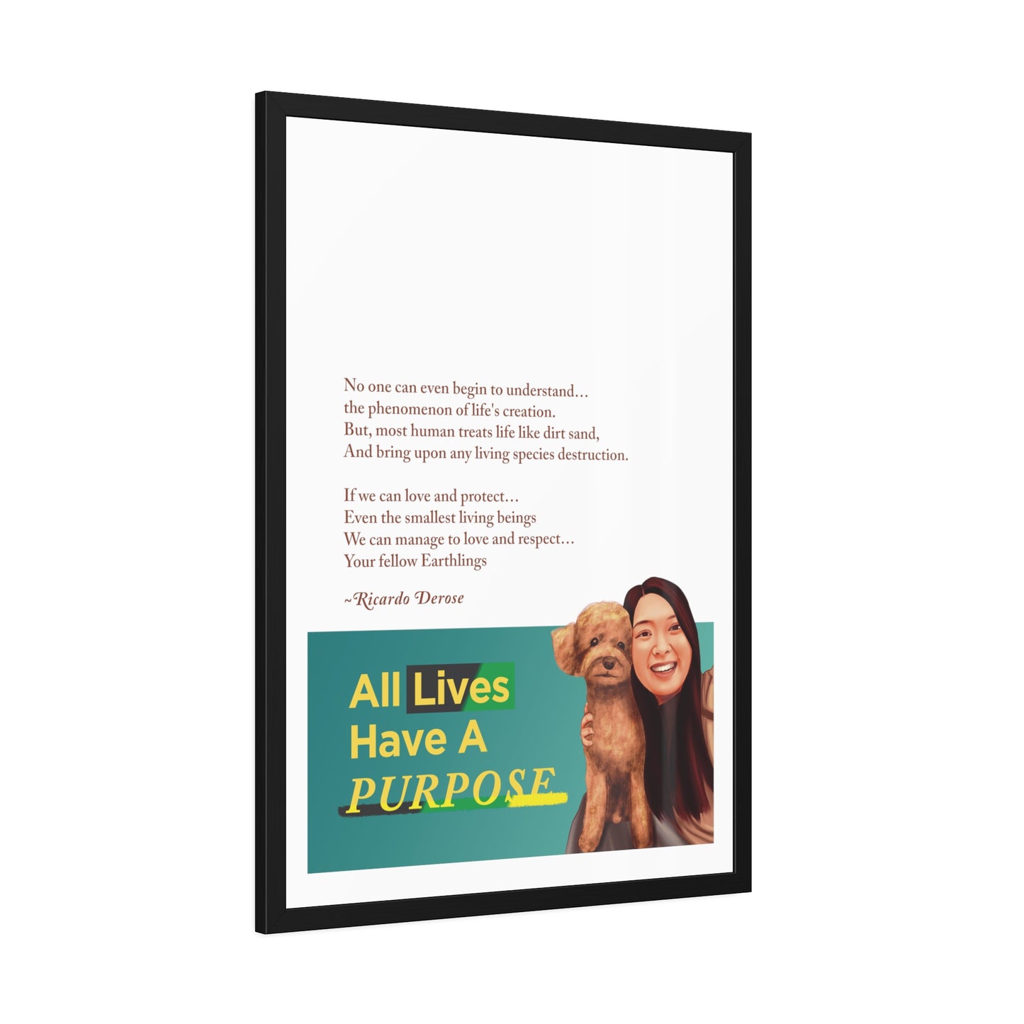 All Lives Have a Purpose Framed Paper Posters