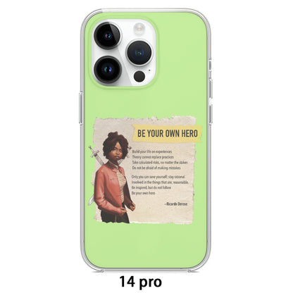 Be Your Own Hero - iPhone 14 15 Series Mobile Phone Case | TPU