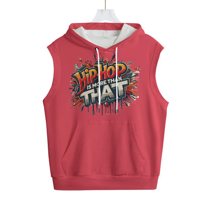 Hip-Hop Is More Than That - All-Over Print Unisex Hooded Vest | 310GSM Cotton