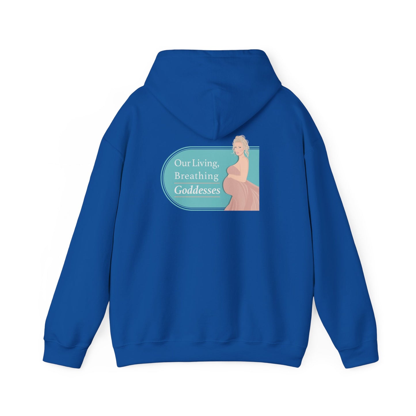 Our Living, Breathing Goddesses - Hoodies