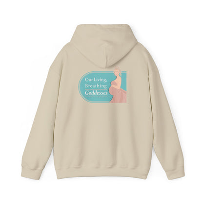 Our Living, Breathing Goddesses - Hoodies