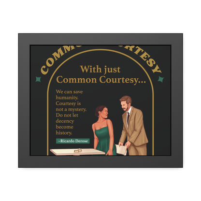 Common Courtesy Framed Paper Posters