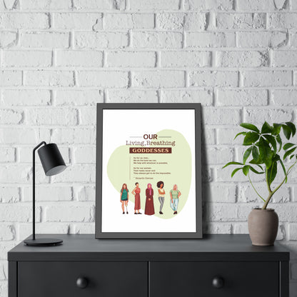 Our Living,Breathing Goddesses Framed Paper Posters