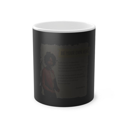 Be Your Own Hero - Magic Mug, 11oz