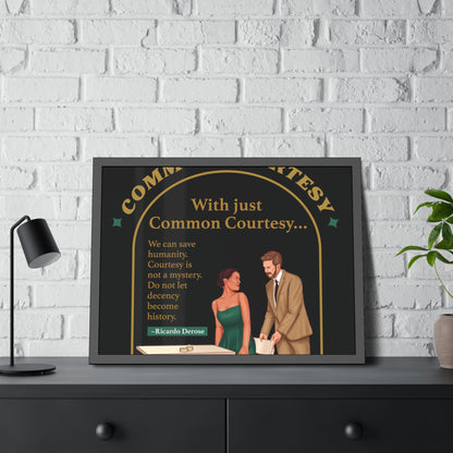 Common Courtesy Framed Paper Posters