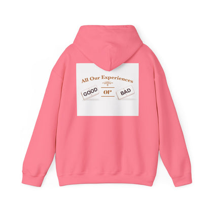 All Our Experiences; Good Or Bad Hoodies