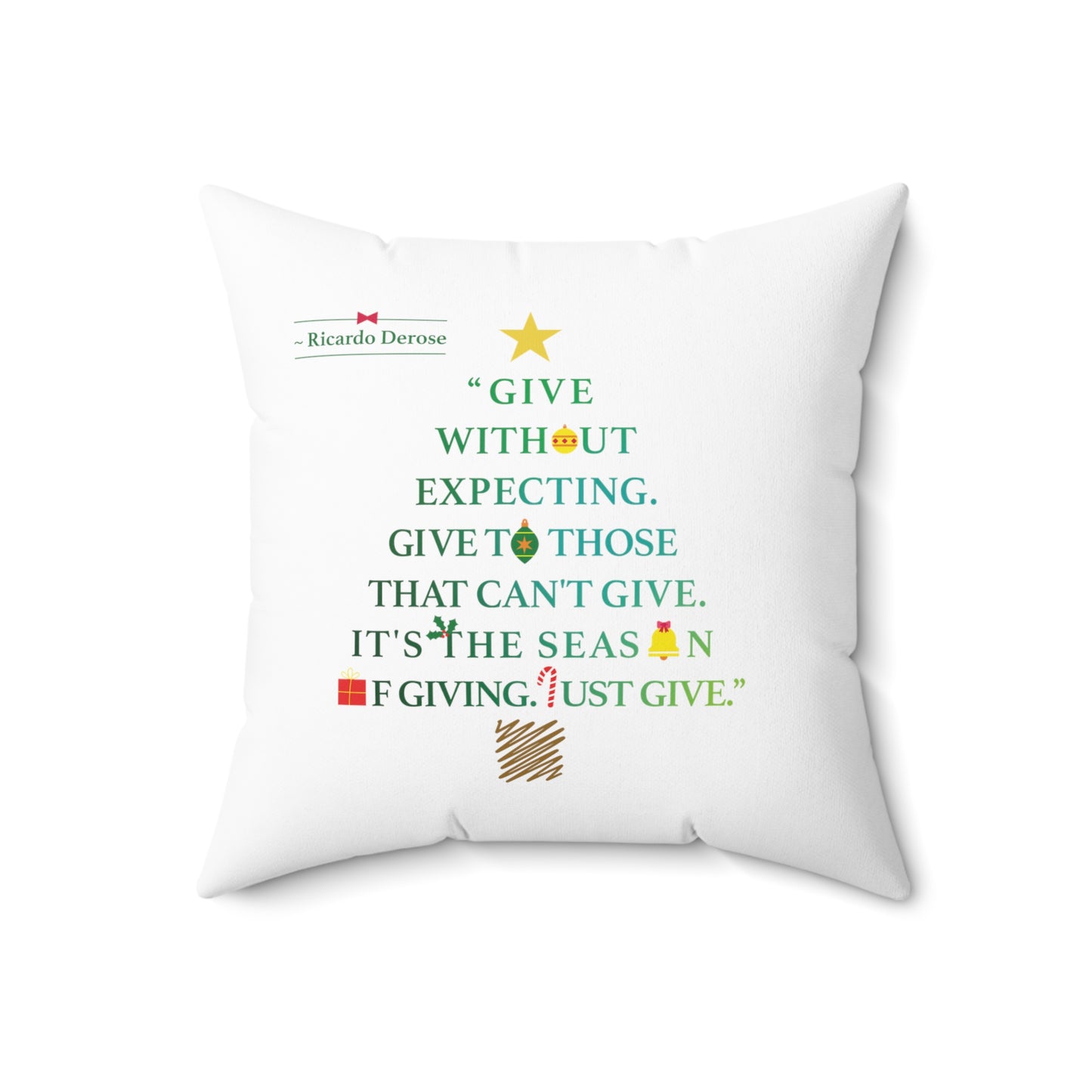 Ricardo Derose Give Without Expecting-from A Christmas Story_Spun Polyester Square Pillow