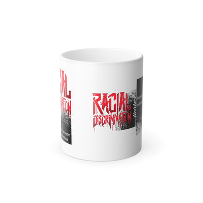 Racial Discrimination - Color Morphing Mug, 11oz