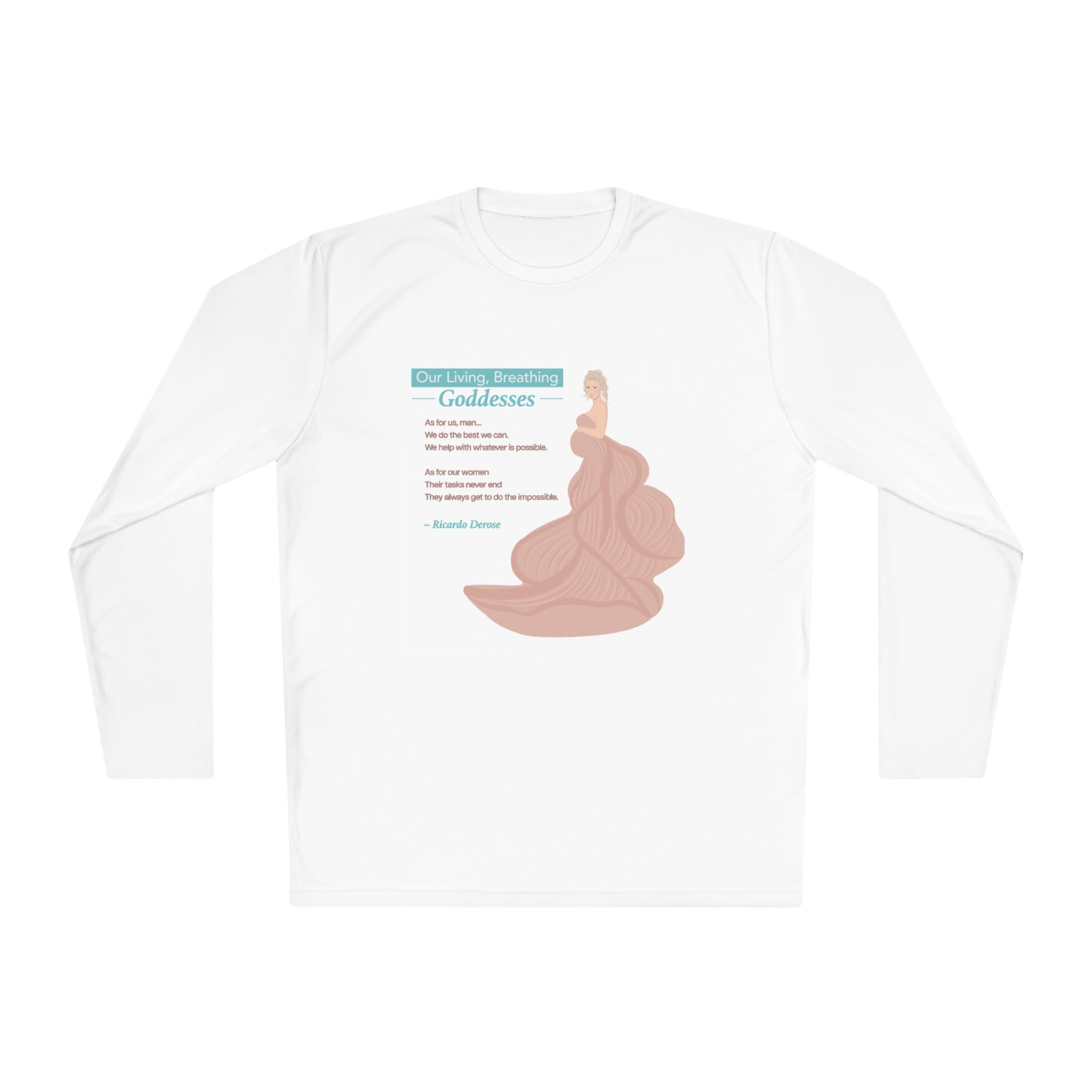 Our Living, Breathing Goddesses Long Sleeves Shirt