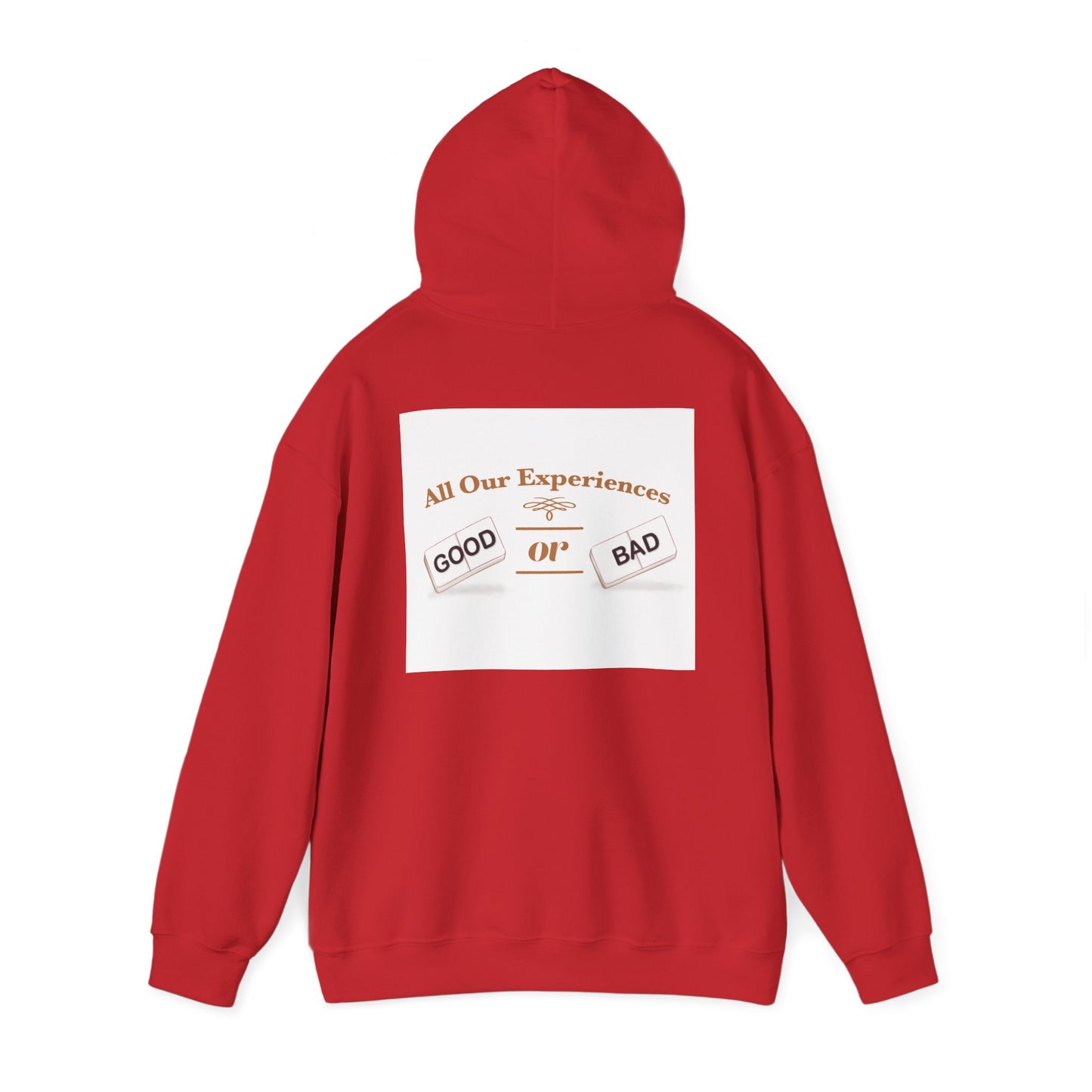 All Our Experiences; Good Or Bad Hoodies