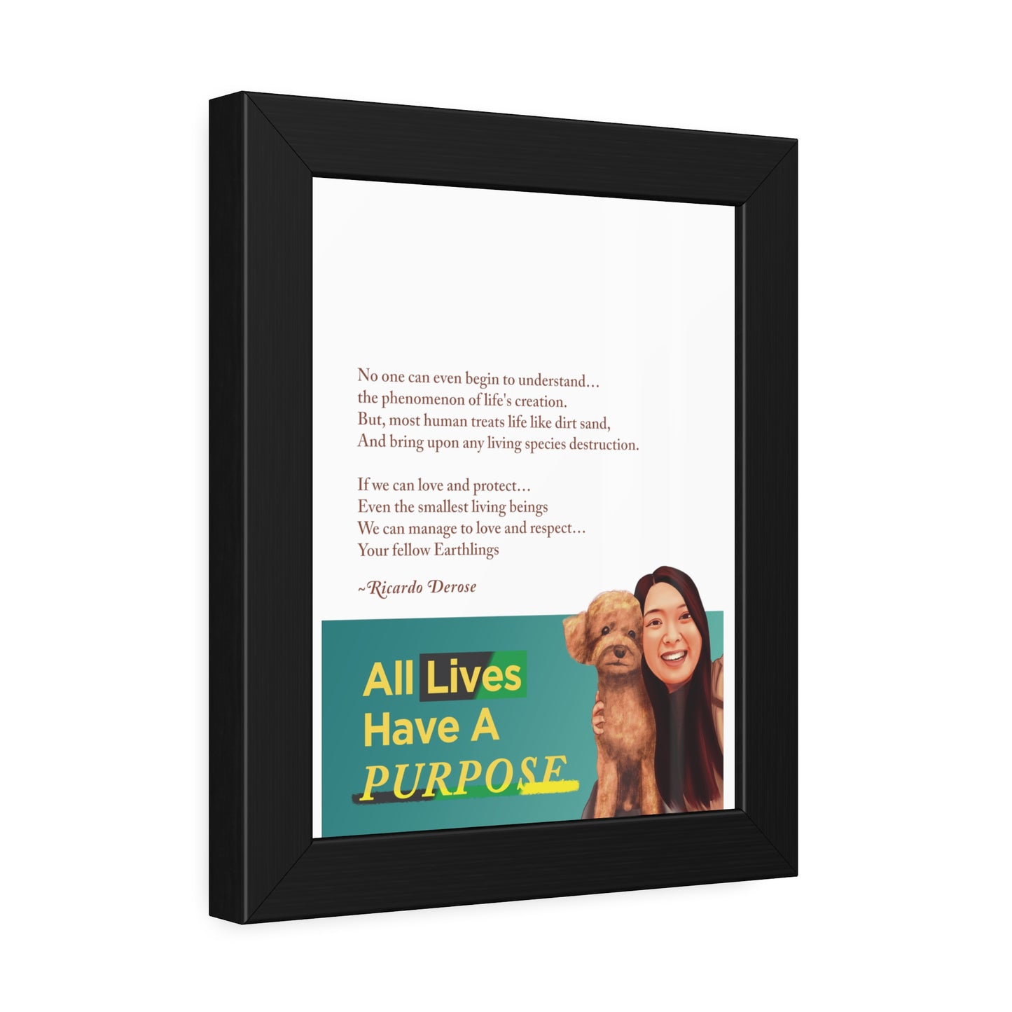 All Lives Have a Purpose Framed Paper Posters