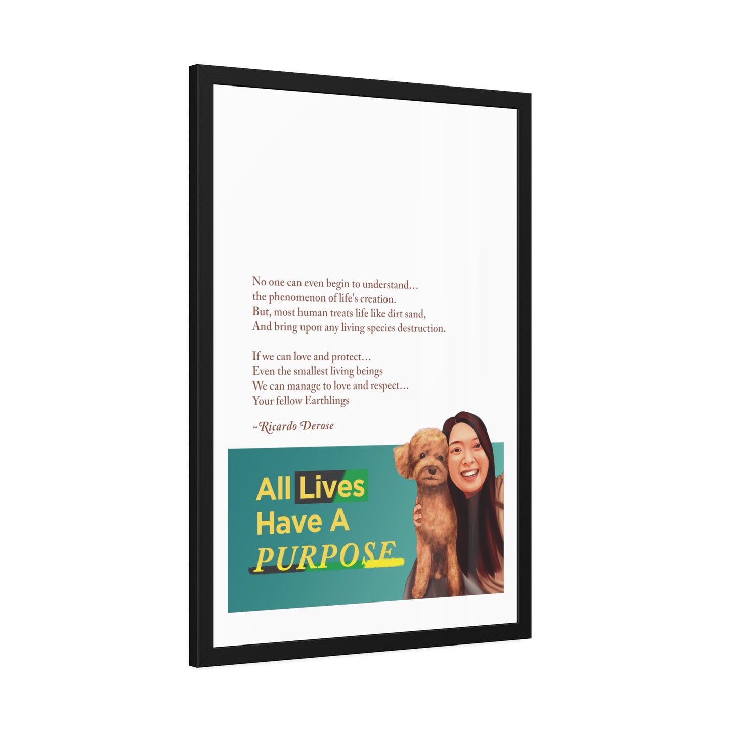 All Lives Have a Purpose Framed Paper Posters