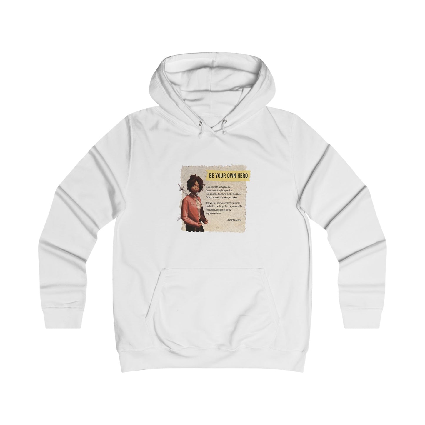 Be Your Own HeroGirlie College Hoodie