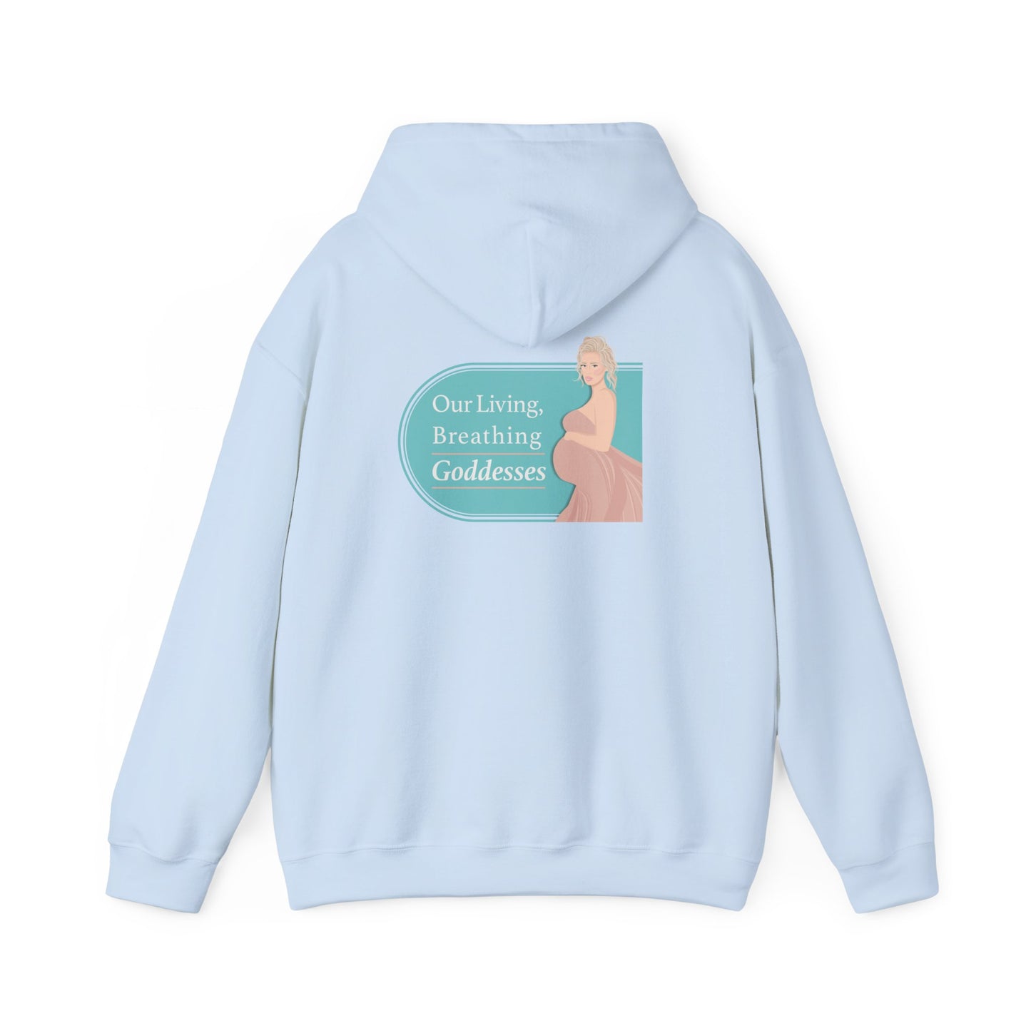 Our Living, Breathing Goddesses - Hoodies