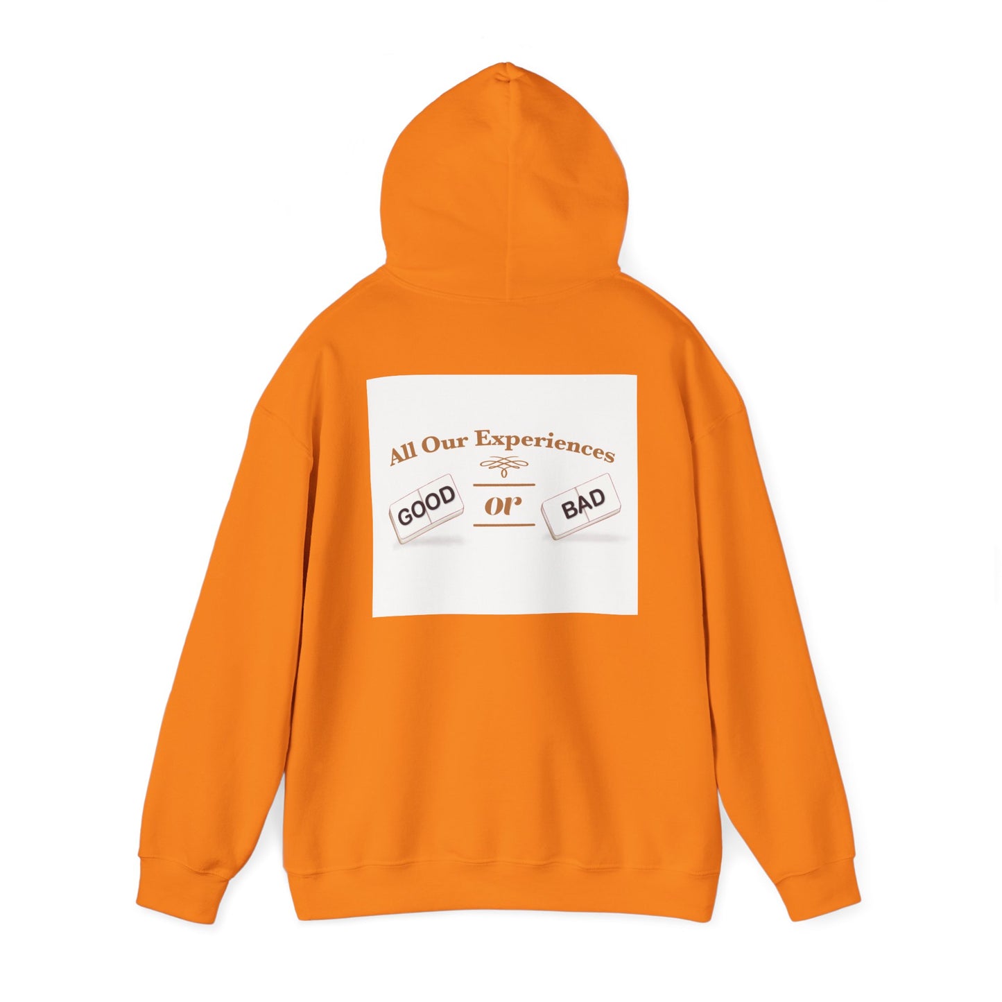 All Our Experiences; Good Or Bad Hoodies