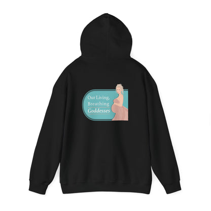 Our Living, Breathing Goddesses - Hoodies