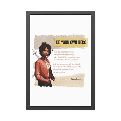 Be Your Own Hero Framed Paper Posters