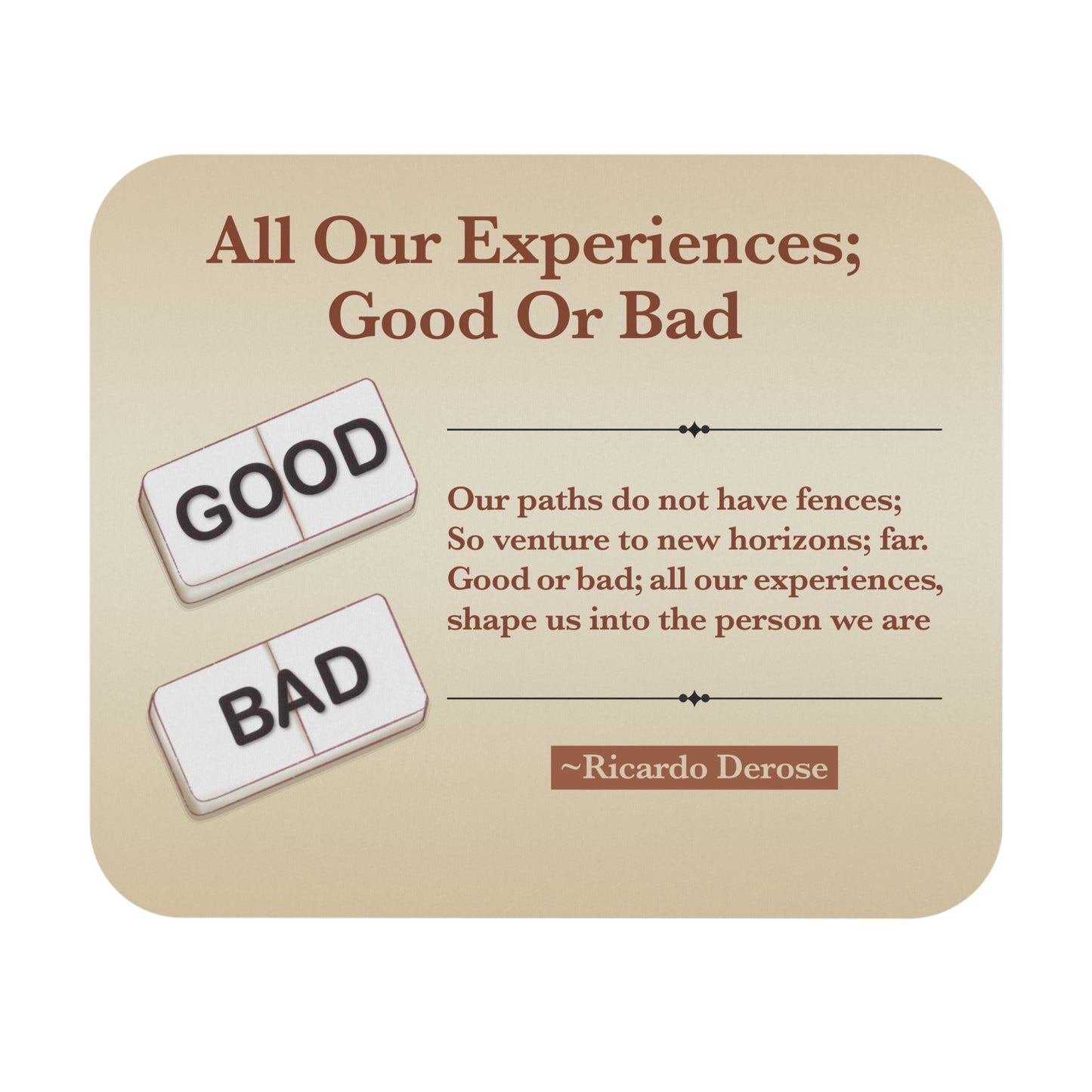 All Our Experiences;Good Or Bad_Mouse Pad (Rectangle)