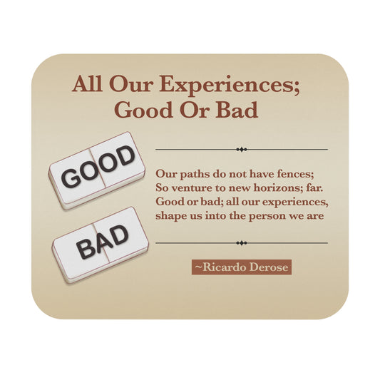 All Our Experiences;Good Or Bad_Mouse Pad (Rectangle)