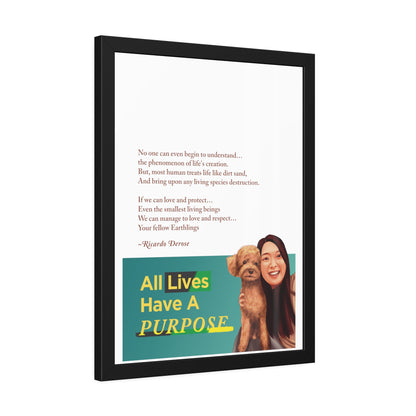 All Lives Have a Purpose Framed Paper Posters