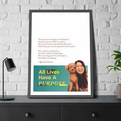 All Lives Have a Purpose Framed Paper Posters