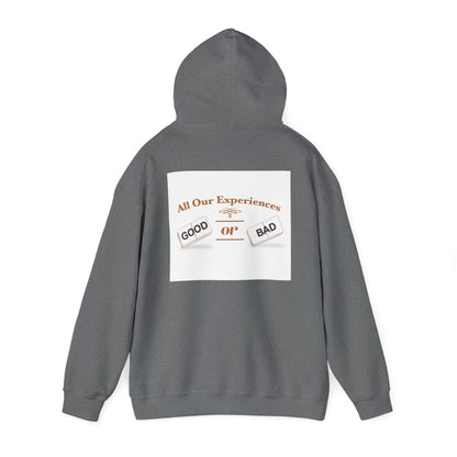 All Our Experiences; Good Or Bad Hoodies