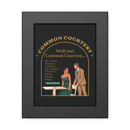 Common Courtesy Framed Paper Posters