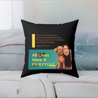 All lives have a Purpose- Spun Polyester Square Pillow